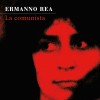 “La comunista”, Ermanno Rea torna a raccontare Napoli e l’utopia necessaria a sopravvivere